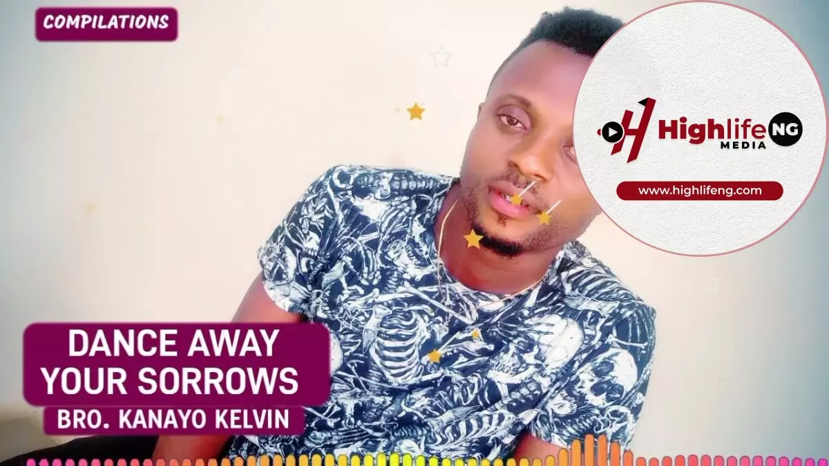 Kanayo Kelvin - Dance Away Your Sorrows