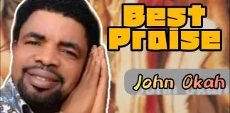 Evang. John Okah - Best Praise
