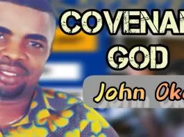 Evang. John Okah - God of Covenant