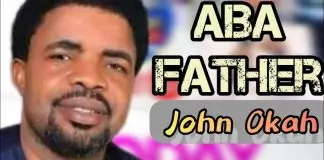 Evang. John Okah - Aba Father