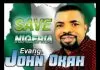 Evang. John Okah - Save Nigeria