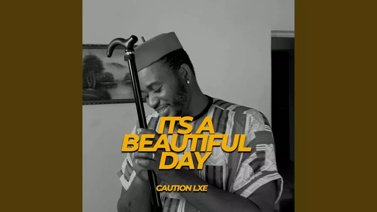 Caution LXE - Its A Beautiful Day