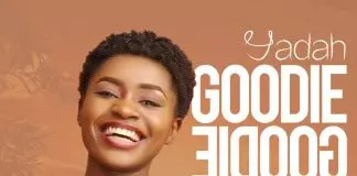 Yadah - Goodie Goodie