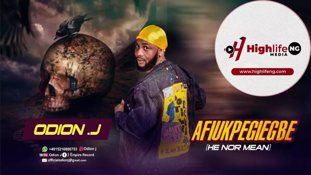 Odion J - Afiukpegiegbe (He Nor Mean)