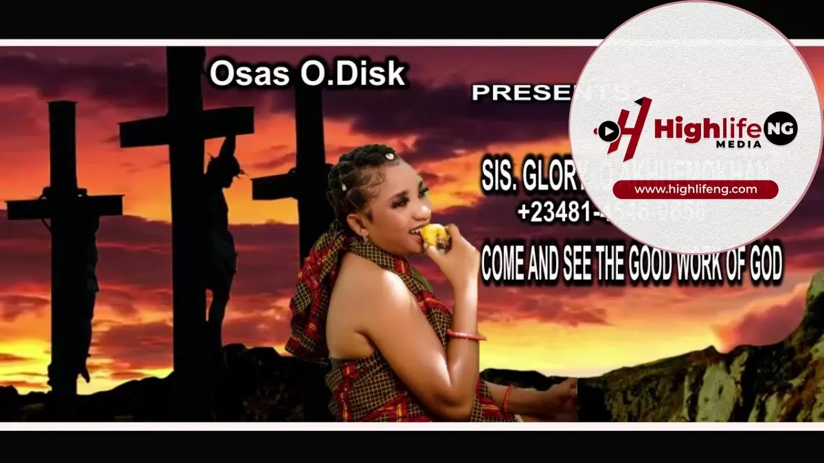 Sis. Glory Akhuemokhan - Come And See The Good Work Of God