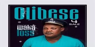 Oligbese 4 Sale - Waka Loss