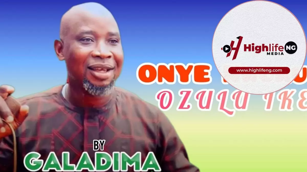 Alhaji Galadima – Onye Nwuru Ozulu Ike