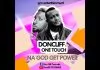 Don Cliff ft. One Touch - Na God Get Power