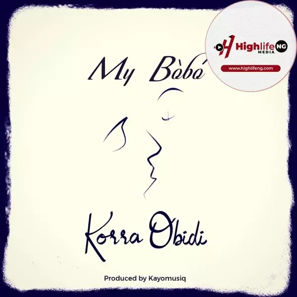 Korra Obidi - My Bobo