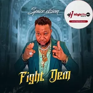 Spice Vision - Fight Dem