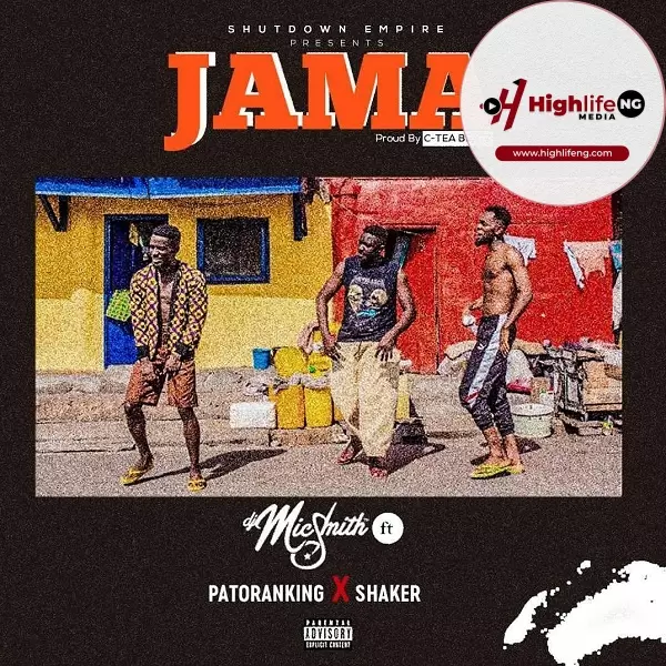 DJ Mic Smith ft.Patoranking & Shaker - Jama