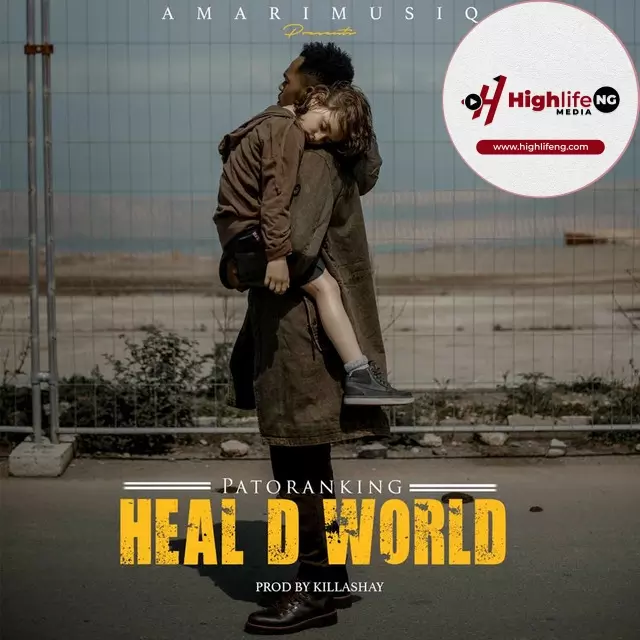 Patoranking - Heal D World