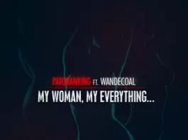 Patoranking ft. Wande Coal - My Woman My Everything