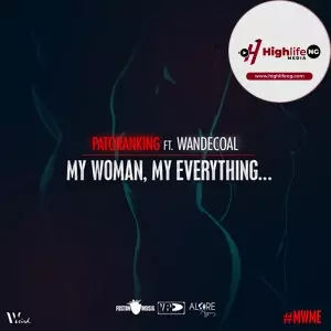Patoranking ft. Wande Coal - My Woman My Everything