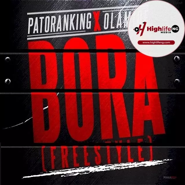 Patoranking ft. Olamide - Bora (Freestyle)