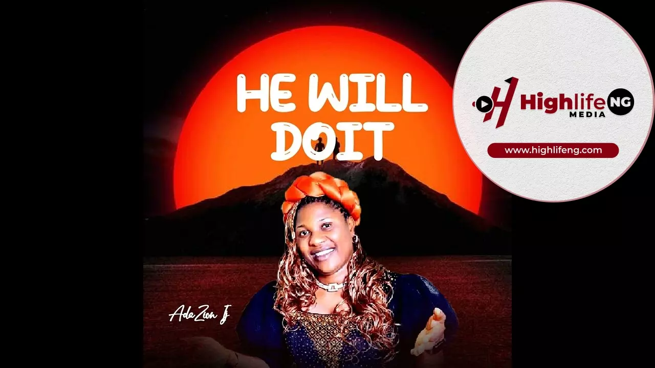 Adazion Ij – He Will Do It