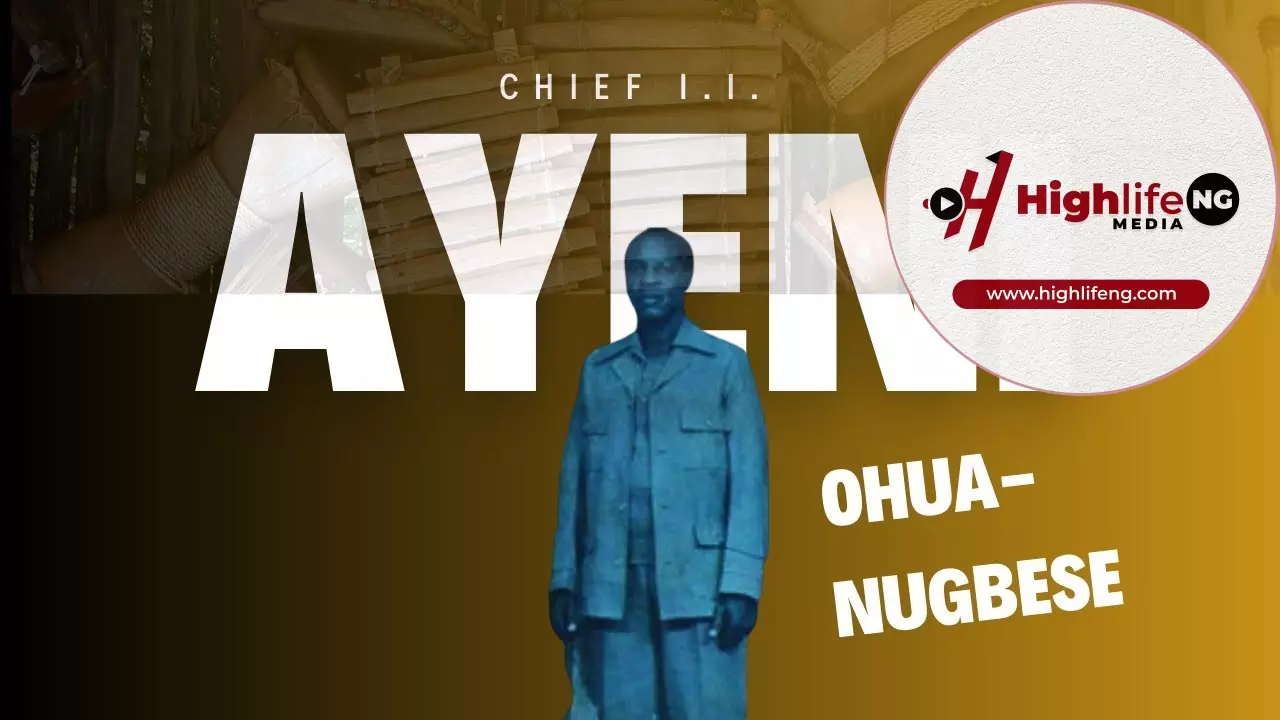 Chief I.I. Ayeni - Ohua Nugbese