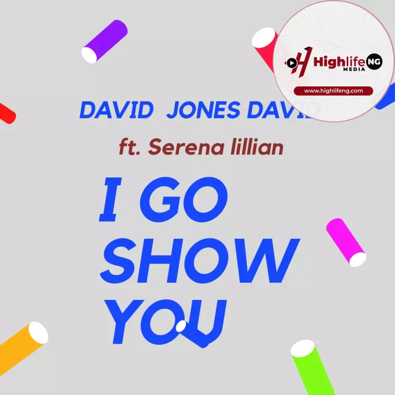 David Jones David ft. Serena Lillian – I Go Show You