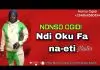Nonso Ogidi - Ndi Oku Fa Na Eti