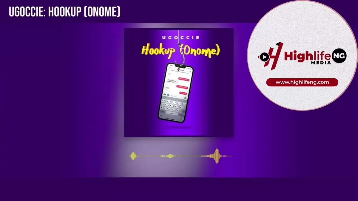 Ugoccie - Hookup (Onome)