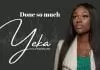 Yeka Onka - Done So Much