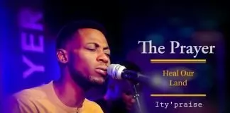 Ity Praise - The Prayer (Heal Our Land)