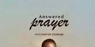 Pastor Courage - Answered Prayers