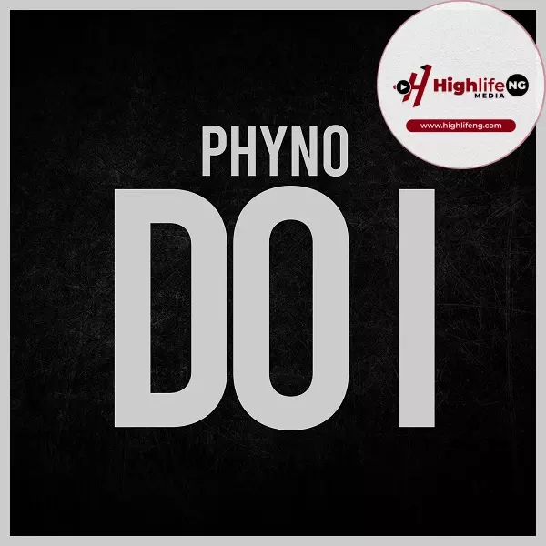 Phyno - Do I