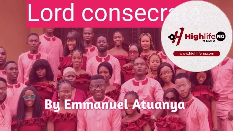 Emmanuel Atuanya – Lord Consecrate