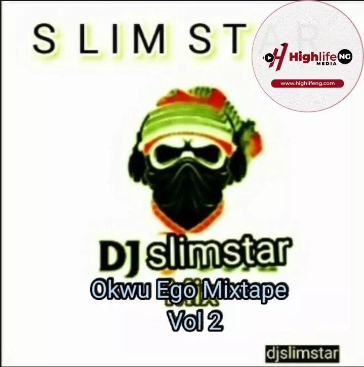 Dj Slimstar – Okwu Ego Mixtape (Vol 2)