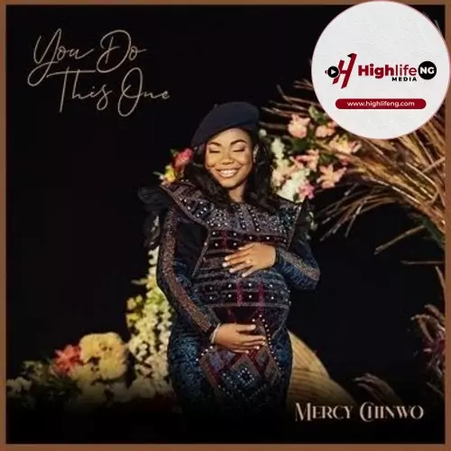 mp3 mercy chinwo you do this one