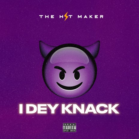 The Hit Maker - I Dey Knack