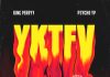 King Perryy ft. PsychoYP – YKTV (You Know The Fvcking Vibe)