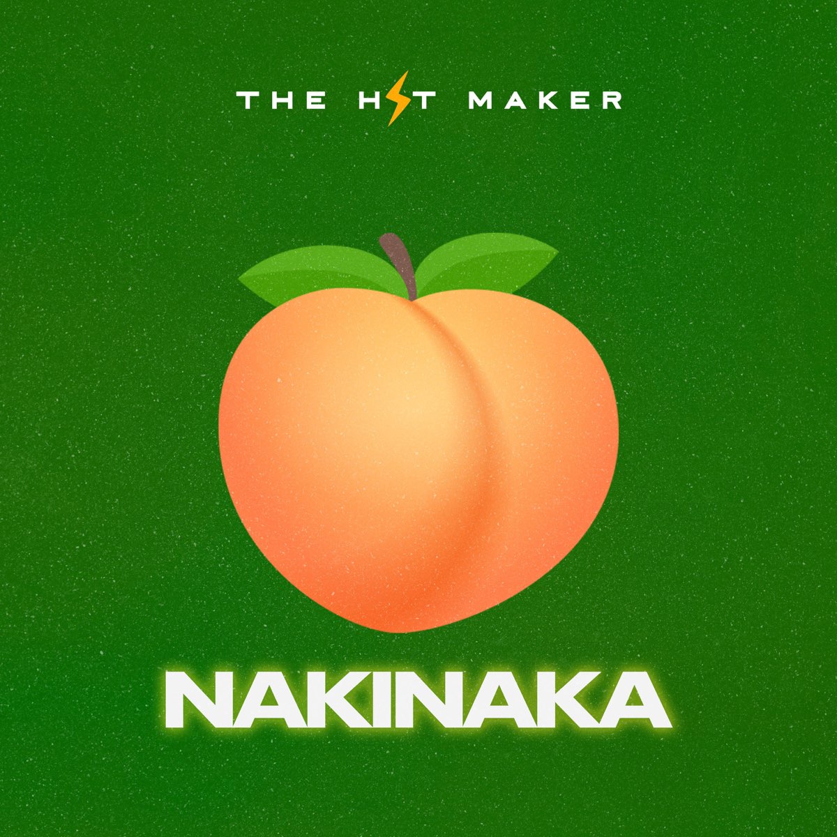 The Hit Maker - Nakinaka (Cruise Beat)