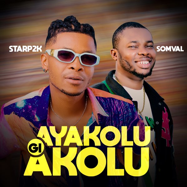 StarP2K ft. Somval - Ayakolu Gi Akolu