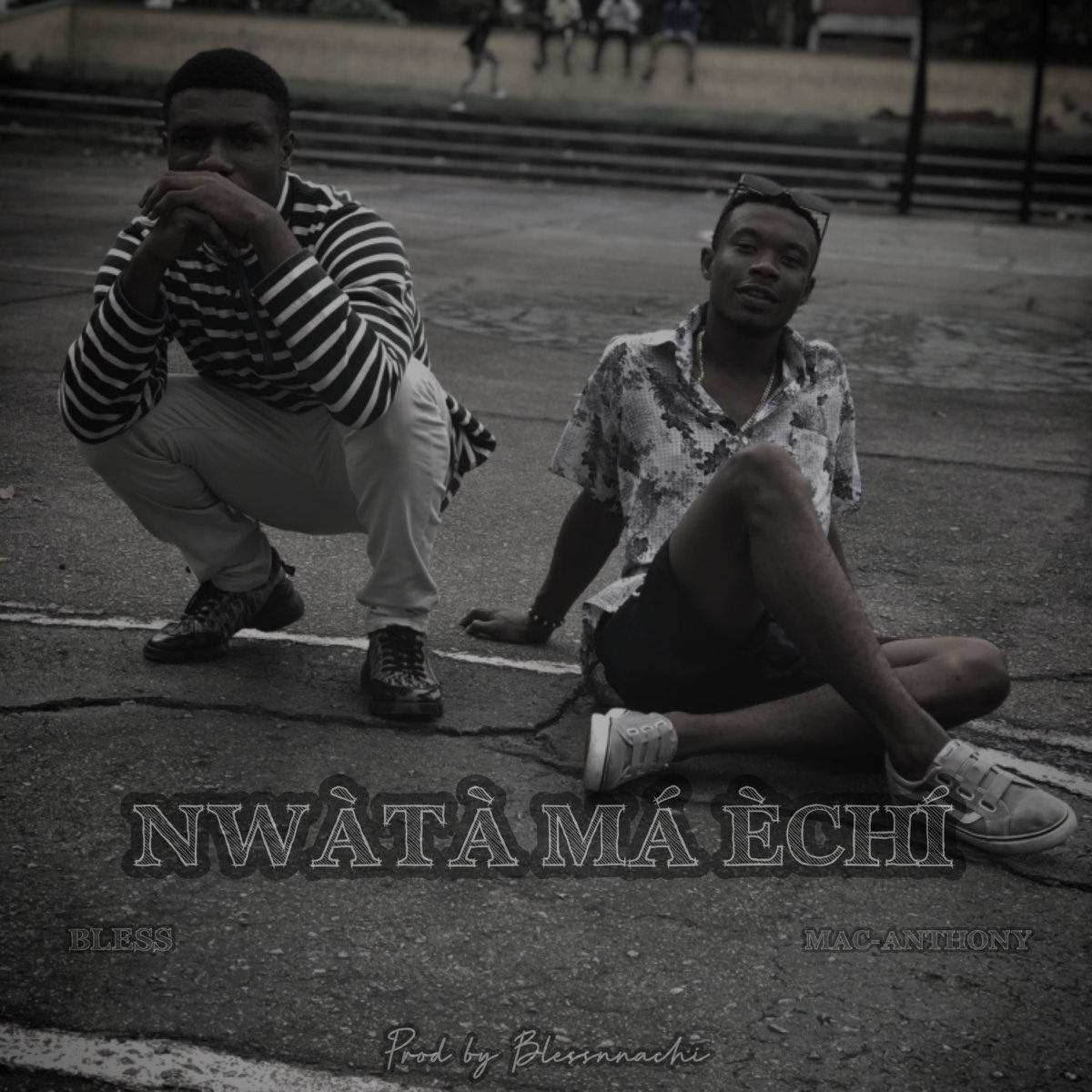 Blessnnachi ft. Mac-Anthony - Nwata Ma Echi