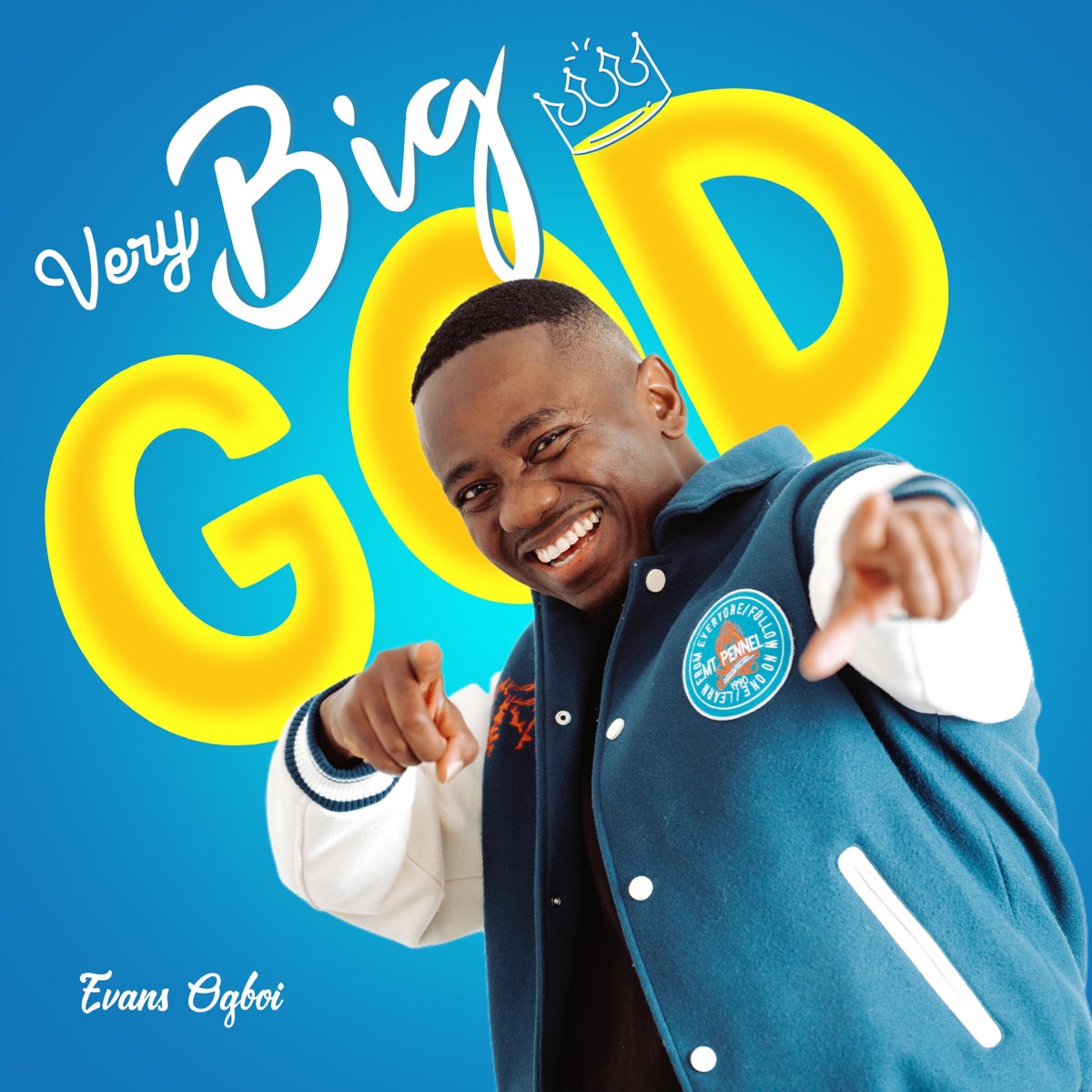 Evans Ogboi - Very Big God