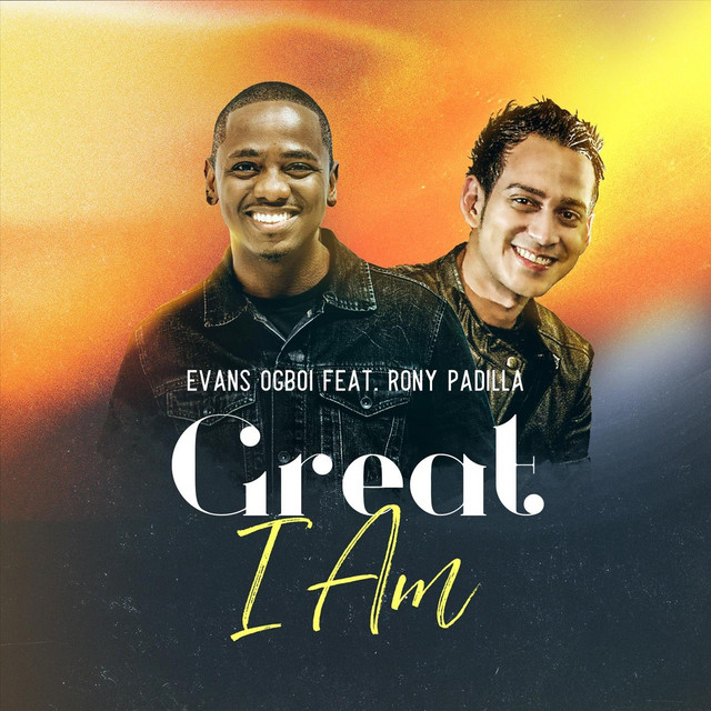 Evans Ogboi ft. Rony Padilla - Great I Am