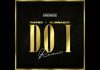 Phyno ft. Burna Boy - Do I (Remix)