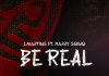 J. Martins ft. Harrysong - Be Real