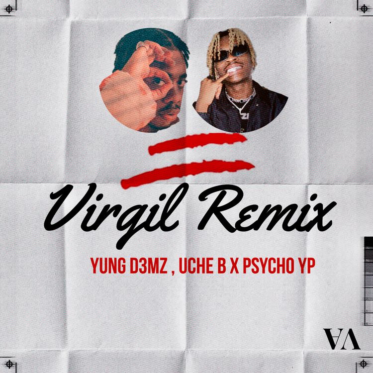 Yung D3mz ft. Uche B & PsychoYP - Virgil (Remix)