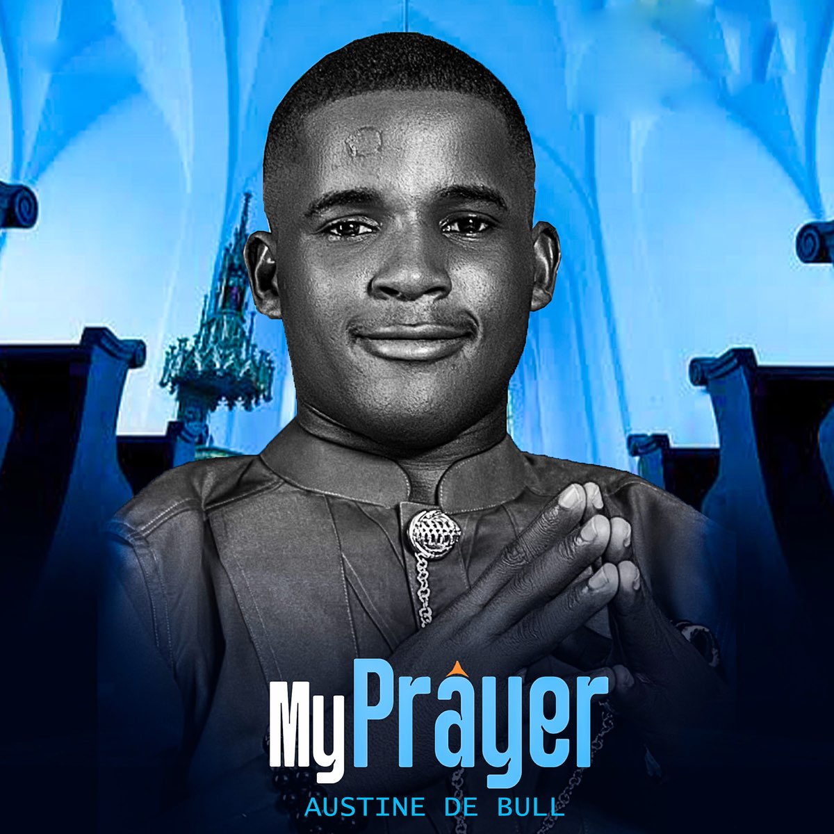 Austine De Bull - My Prayer