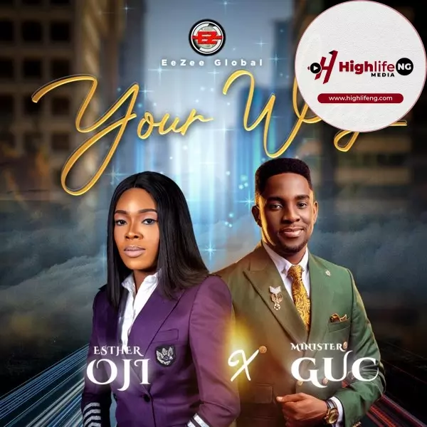 Esther Oji ft. Minister GUC – Your Way