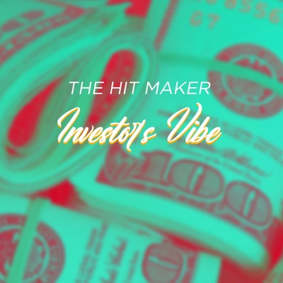 The Hit Maker - Investor's Vibe