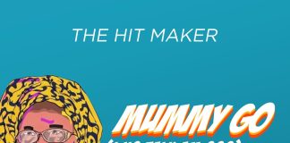 The Hit Maker - Mummy GO (I No Talk Am Ooo)