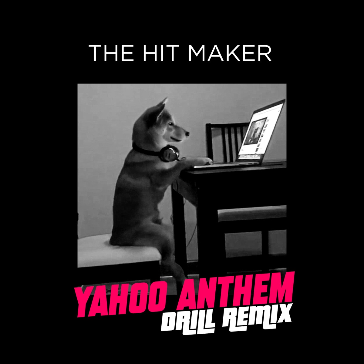 The Hit Maker - Yahoo Anthem (We Press Na, We Do Yahoo) (Drill Remix)