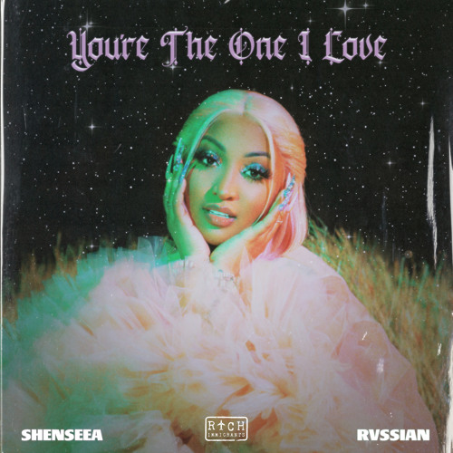 Shenseea ft. Rvssian - You're The One I Love