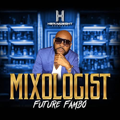 Future Fambo - Mixologist