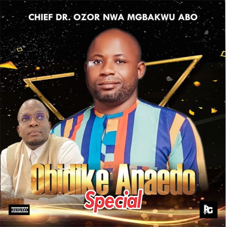 Chief Dr. Ozor Nwa Mgbakwu Abo – Obidike Anaedo Special