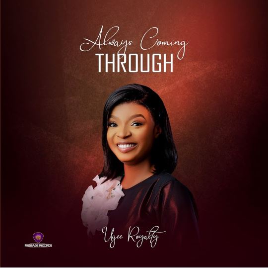 Ugee Royalty – Always Coming Through